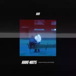 Instrumental: Kur - Have Nots (Produced By Don Cheese)